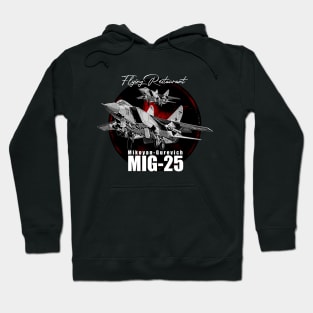 Mikoyan-Gurevich  MIG-25 Soviet Union Fighterjet Hoodie